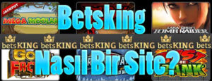 Betsking Nasıl, Betsking Nasıl Bir Site, Betsking Lisanslı Mı, Betsking Yasal Mı, Betsking İyi Mi
