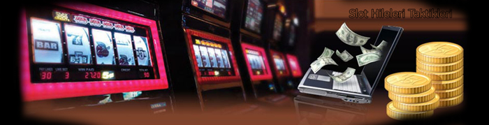 slot makinesi, slot makinesi taktikleri, slot makineleri hileleri, slot oyunları hileleri, kumar makineleri hileleri, otomat makineleri hileleri, slot makinalarında nasıl kazanılır?, casino oyunlarında nasıl kazanılır?